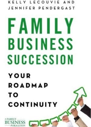 Family Business Succession by K LeCouvie and J Pendergast book recommendations for family owned businesses usf gellert.jpg