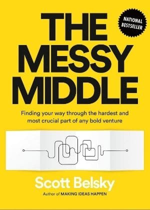 The Messy Middle by Scott Belsky book recommendations for family owned businesses usf gellert.jpg